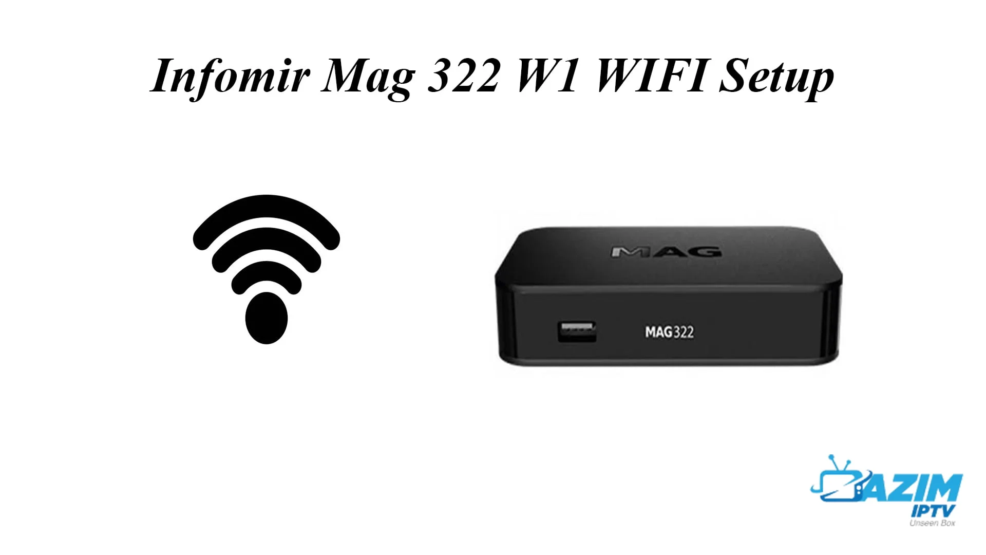 Infomir Mag 322 W1 WIFI Setup